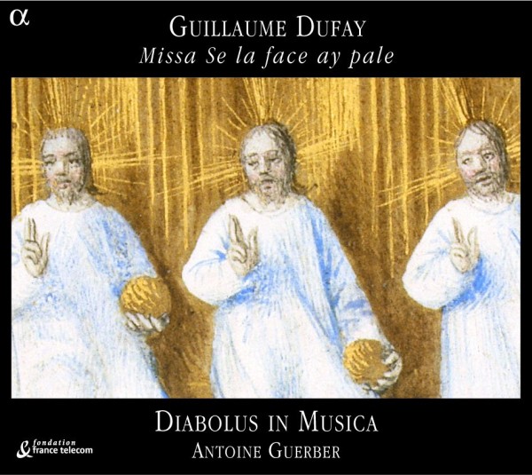 Dufay: Missa Se la face ay pale